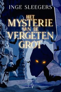 Het mysterie van de Vergeten Grot - Inge Sleegers - ebook