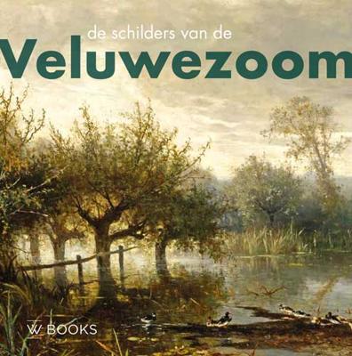 De schilders van de Veluwezoom (Hardback)