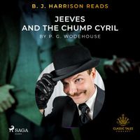 B.J. Harrison Reads Jeeves and the Chump Cyril