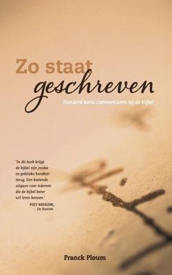 Zo staat geschreven, honderd korte commentaren bij de bijbel (Paperback)
