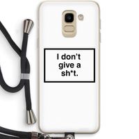 Don't give a shit: Samsung Galaxy J6 (2018) Transparant Hoesje met koord