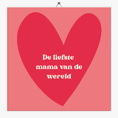 Tekst tegeltje de liefste mama