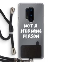Morning person: OnePlus 8 Pro Transparant Hoesje met koord