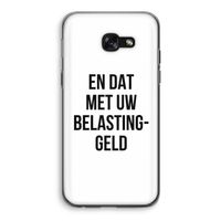 Belastinggeld: Samsung Galaxy A5 (2017) Transparant Hoesje Belastinggeld: Samsung Galaxy A5 (2017) Transparant Hoesje