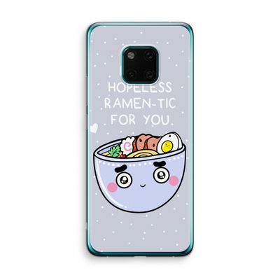I'm A Hopeless Ramen-Tic For You: Huawei Mate 20 Pro Transparant Hoesje