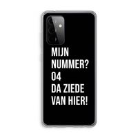 Da ziede van hier - Zwart: Samsung Galaxy A72 Transparant Hoesje