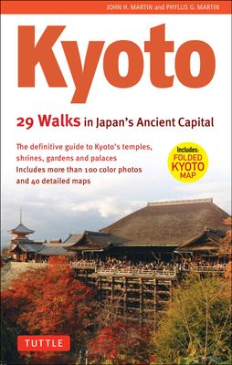 Reisgids - Wandelgids Kyoto - 29 Walks in Japan's Ancient Capital | Tuttle Publishing Reisgids - Wandelgids Kyoto - 29 Walks in Japan's Ancient Capital | Tuttle Publishing