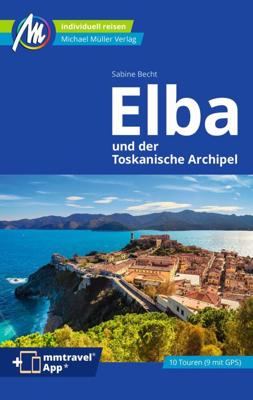Reisgids Elba und der toskanische Archipel | Michael Müller Verlag