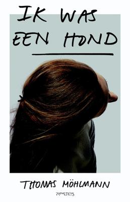 Ik was een hond - Thomas Möhlmann - ebook