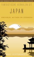 Fantastische verhalen uit Japan - Bert Oosterhout - ebook - thumbnail