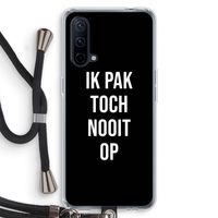 Ik pak nooit op - Zwart: OnePlus Nord CE 5G Transparant Hoesje met koord