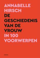 De geschiedenis van de vrouw in 100 voorwerpen (Hardback)
