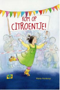Kom op Citroentje - Maria Honkoop - ebook