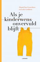 Als je kinderwens onvervuld blijft - Lode Godderis, Shanti van Genechten - eBook (9789401462358) - thumbnail