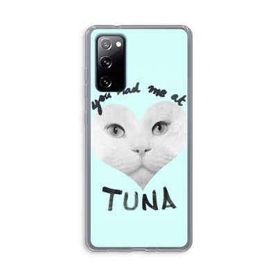 You had me at tuna: Samsung Galaxy S20 FE / S20 FE 5G Transparant Hoesje