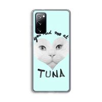 You had me at tuna: Samsung Galaxy S20 FE / S20 FE 5G Transparant Hoesje