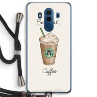 But first coffee: Huawei Mate 10 Pro Transparant Hoesje met koord But first coffee: Huawei Mate 10 Pro Transparant Hoesje met koord
