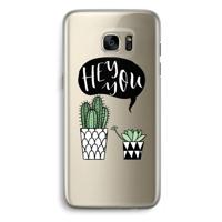Hey you cactus: Samsung Galaxy S7 Edge Transparant Hoesje