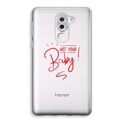 Not Your Baby: Honor 6X Transparant Hoesje