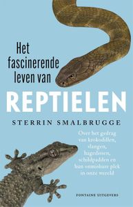 Het fascinerende leven van reptielen - Sterrin Smalbrugge - ebook