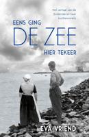 Eens ging de zee hier tekeer (Paperback)