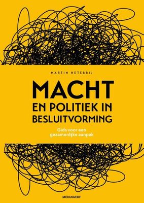 Macht en politiek in besluitvorming - Martin Hetebrij - Paperback (9789083360713)