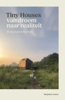 Tiny Houses: van droom naar realiteit - Marjolein Jonker - ebook - thumbnail