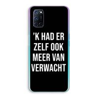 Meer verwacht - Zwart: Oppo A52 Transparant Hoesje