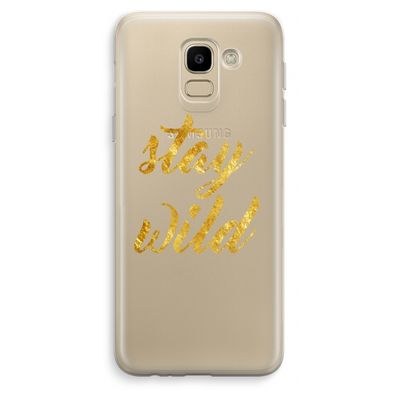 Stay wild: Samsung Galaxy J6 (2018) Transparant Hoesje