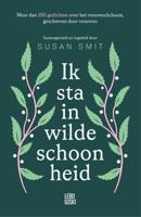 Ik sta in wilde schoonheid