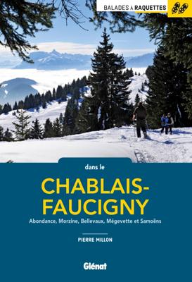 Sneeuwschoenwandelgids Chablais-Faucigny / Abondance / Morzine | Glenat