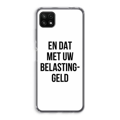 Belastinggeld: Samsung Galaxy A22 5G Transparant Hoesje