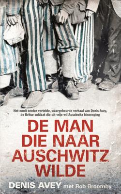 De man die naar Auschwitz wilde (Hardback)