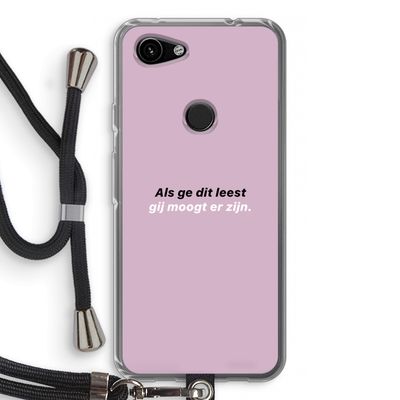 gij moogt er zijn: Pixel 3a Transparant Hoesje met koord