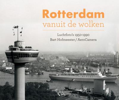 Rotterdam vanuit de wolken (Hardback)