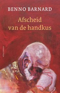 Afscheid van de handkus - Benno Barnard - ebook