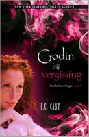 Godin bij vergissing - P.C. Cast - ebook