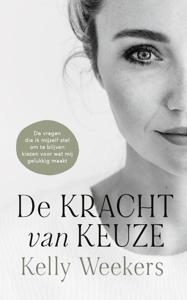 De Kracht van keuze - Relaties & Persoonlijke ontwikkeling - Spiritueelboek.nl