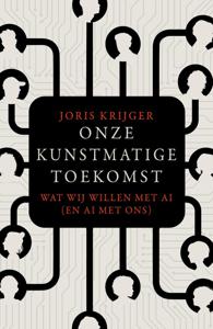 Onze kunstmatige toekomst - Joris Krijger - ebook