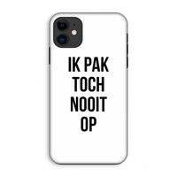 Ik pak nooit op: iPhone 11 Tough Case