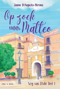 Op zoek naar Matteo - Janine D' Augusta-Merema - ebook