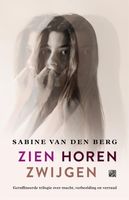 Zien, horen, zwijgen - Sabine van den Berg - ebook