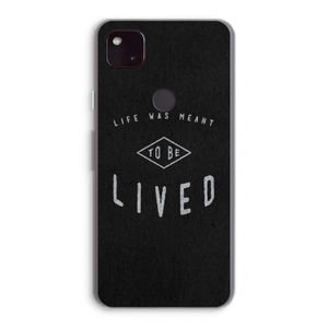 To be lived: Google Pixel 4a 5G Transparant Hoesje