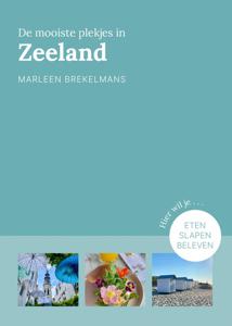 De mooiste plekjes in Zeeland - Marleen Brekelmans - ebook