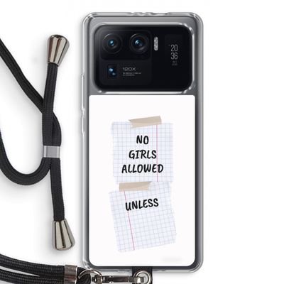No Girls Allowed Unless: Xiaomi Mi 11 Ultra Transparant Hoesje met koord