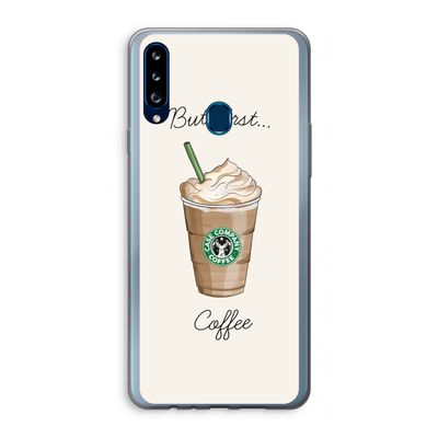 But first coffee: Samsung Galaxy A20s Transparant Hoesje