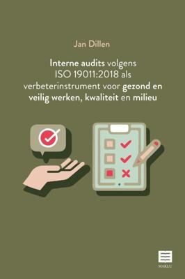 Interne audits volgens ISO 19011:2018 als verbeterinstrument voor gezond en veilig werken, kwaliteit