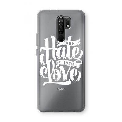 Turn hate into love: Xiaomi Redmi 9 Transparant Hoesje