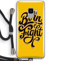 Born to Fight: Samsung Galaxy S9 Transparant Hoesje met koord
