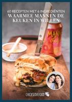 60 recepten met 6 ingrediënten waarmee mannen de keuken in willen (Paperback)